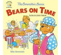 The Berenstain Bears Bears On Time by Mike Berenstain Mike Berenstain (Auteur)