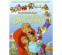 The Berenstain Bears' Big Bedtime Book