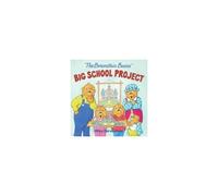 The Berenstain Bears' Big School Project