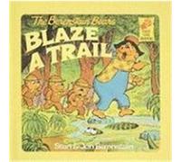 The Berenstain Bears Blaze a Trail Berenstain, Stan, Berenstain, Jan (Auteur)