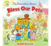 The Berenstain Bears Bless Our Pets by Berenstain Mike Berenstain Mike Berenstain (Auteur)