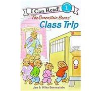 The Berenstain Bears' Class Trip, I Can Read. Level 1 Jan Berenstain, Mike Berenstain (Auteur)