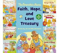 The Berenstain Bears Faith, Hope, and Love Treasury: 8 Books in 1