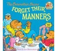 Jan Berenstain, Stan Berenstain – The Berenstain Bears Forget Their Manners – Broché