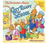 The Berenstain Bears Get Ready For School