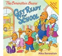 The Berenstain Bears Get Ready for School by Mike Berenstain Mike Berenstain (Auteur)