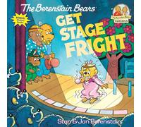 The Berenstain Bears Get Stage Fright by Jan Berenstain Jan Berenstain, Stan Berenstain (Auteur)
