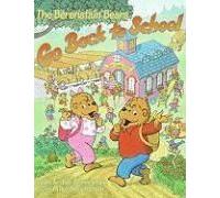 The Berenstain Bears Go Back To School