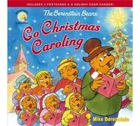 The Berenstain Bears Go Christmas Caroling by Mike Berenstain Mike Berenstain (Auteur)