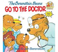 The Berenstain Bears Go to the Doctor