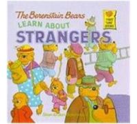 The Berenstain Bears Learn about Strangers Berenstain, Stan, Berenstain, Jan (Auteur)