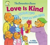 The Berenstain Bears Love Is Kind by Mike Berenstain Mike Berenstain (Auteur)