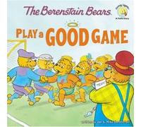 The Berenstain Bears Play a Good Game by Mike Berenstain Michael Berenstain (Auteur)
