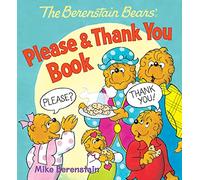The Berenstain Bears' Please & Thank You Book