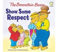 The Berenstain Bears Show Some Respect by Mike Berenstain Berenstain, Jan (Auteur)