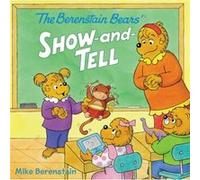 The Berenstain Bears ShowAndTell by Mike Berenstain Mike Berenstain (Auteur)
