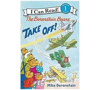 The Berenstain Bears Take Off!
