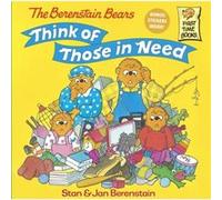 The Berenstain Bears Think of Those in Need by Stan BerenstainJan Berenstain Jan Berenstain, Stan Berenstain (Auteur)