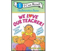 The Berenstain Bears: We Love Our Teacher!: A Classic Picture Book About Loving School for Kids (Ages 4-8)