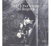 The Bergerfolk - Bergerfolk, Vol. 4: Pack Up Your Sorrows