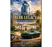 The Berk Legacy: The Price of Honesty