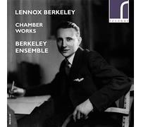 The Berkeley Ensemble ,Lennox Berkeley (Composer),n/a (Conductor) - Lennox Berkeley: Chamber Works By The Berkeley Ensemble ,Lennox Berkeley (Composer),n/a (Conductor) (2015-03-30)