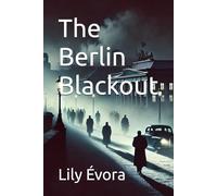 The Berlin Blackout