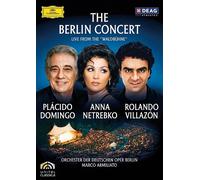 The Berlin Concert - Live From The "Waldbhüne" - Plácido Domingo, Anna Netrebko, Rolando Villazón