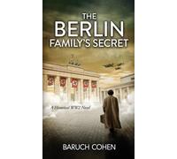 The Berlin Family's Secret: A Historical Ww2 Novel