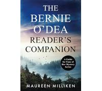 The Bernie O'Dea Reader's Companion: For Fans of Her Mystery Series