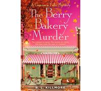 The Berry Bakery Murder THE must-read cosy mystery romance you NEED for autumn! - R. L. Killmore - Simon & Schuster UK - ebook (ePub) - Livre