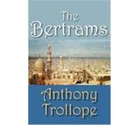 The Bertrams Trollope, Anthony (Auteur)