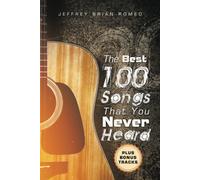 The Best 100 Songs That You Never Heard