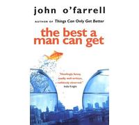 The Best A Man Can Get by John O'Farrell (2001-06-01)