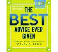 The Best Advice Ever Given, New and Updated: Life Lessons For Success In The Real World (1001) - [Version Originale] Inconnu (Auteur)