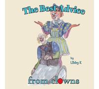 The Best Advice from clowns