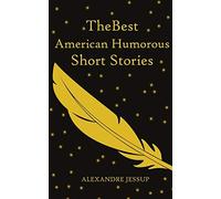 The Best American Humorous Short Stories