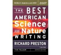 The Best American Science and Nature Writing 2007, BEST AMERICAN SCIENCE AND NATURE WRITING
