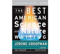 The Best American Science and Nature Writing 2008, BEST AMERICAN SCIENCE AND NATURE WRITING