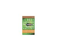 The Best American Science And Nature Writing