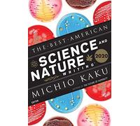 The Best American Science And Nature Writing 2020