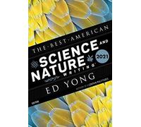 The Best American Science And Nature Writing 2021
