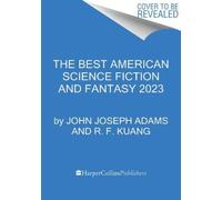 The Best American Science Fiction and Fantasy 2023 by Kuang, R. F. [Paperback]