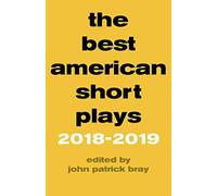 The Best American Short Plays 2018-2019