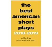The Best American Short Plays 2018-2019