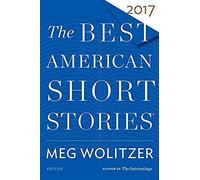 The Best American Short Stories 2017