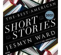 The Best American Short Stories 2021 (The Best American Series)