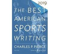 The Best American Sports Writing 2019