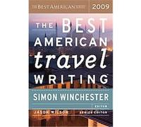 The Best American Travel Writing 2009, BEST AMERICAN TRAVEL WRITING Simon Winchester (Auteur)