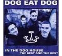 Dog Eat Dog - In The Doghouse - Best Of